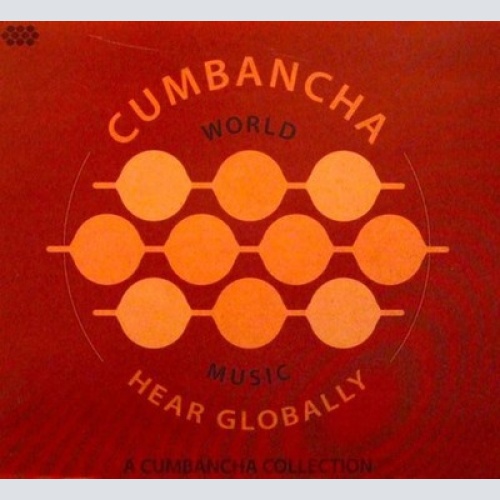 CD, Comp, Enh Various - Hear Globally: A Cumbancha Collection