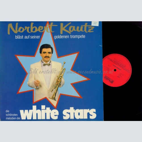 LP--NORBERT KAUTZ // DIE SCHÖNSTEN MELODIEN DER WHITE STARS