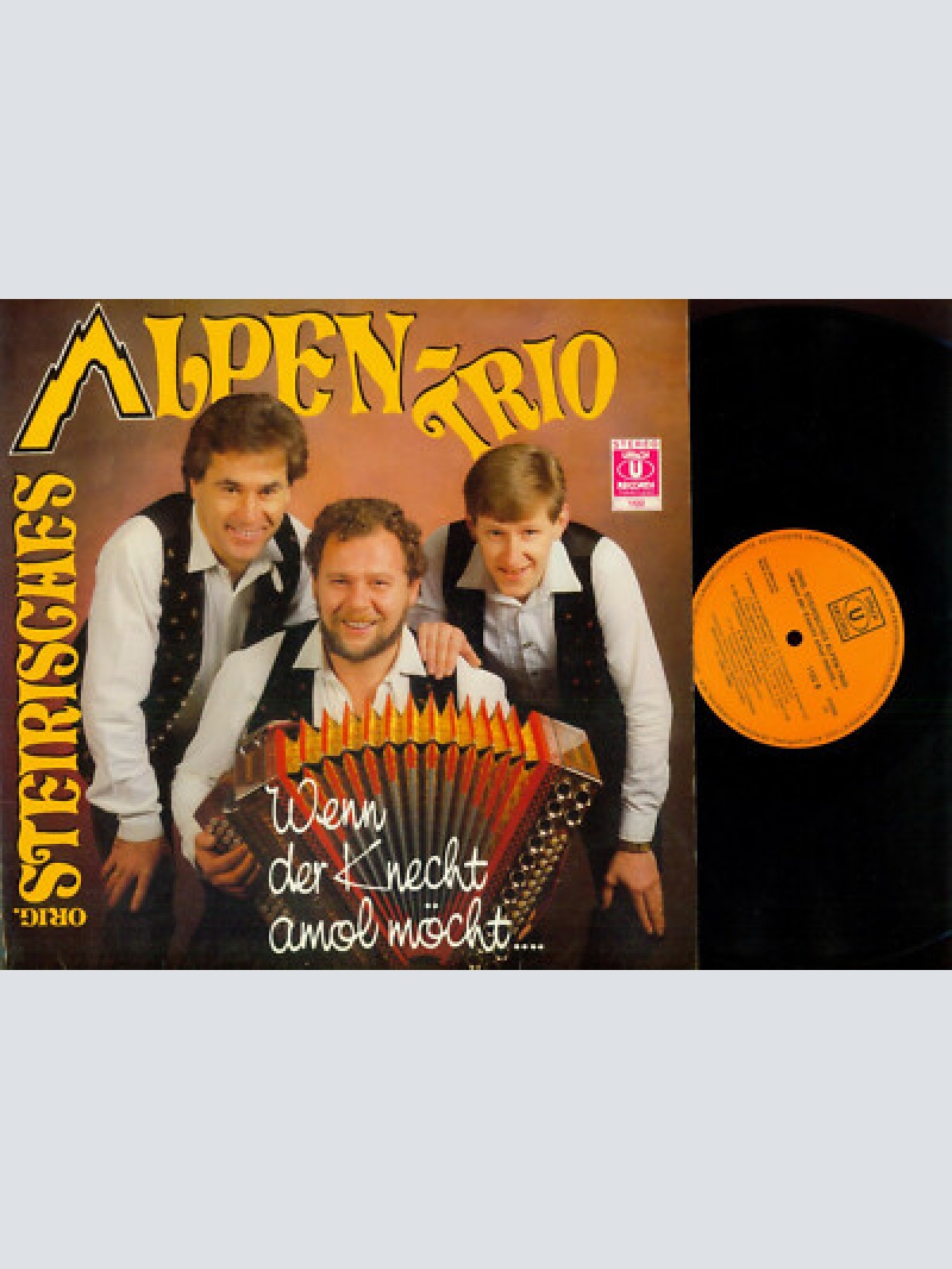 LP--- Orig. Steirisches Alpen-Trio  Wenn Der Knecht Amol Möcht