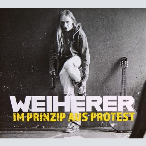 CD, Album Weiherer - Im Prinzip Aus Protest