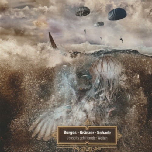 CD Burges*, Gränzer*, Schade* - Jenseits Schillernder Welten