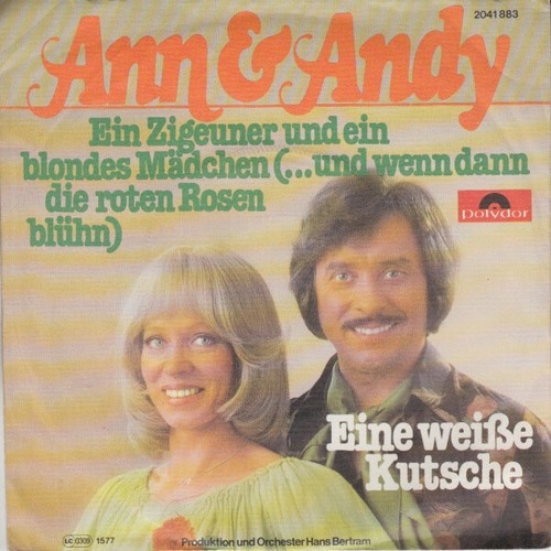 7", Single Ann & Andy - Ein Zigeuner Und Ein Blondes Mädchen (...Und Wenn Dan...