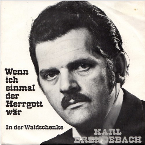 7" Karl Brendebach - Wenn Ich Einmal Der Herrgott Wär