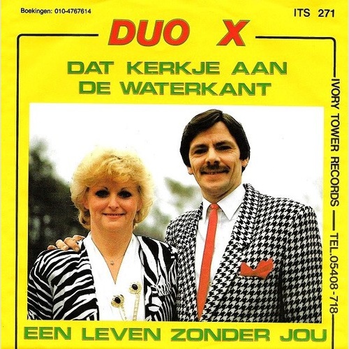 7", Single Duo X - Dat Kerkje Aan De Waterkant / Een Leven Zonder Jou