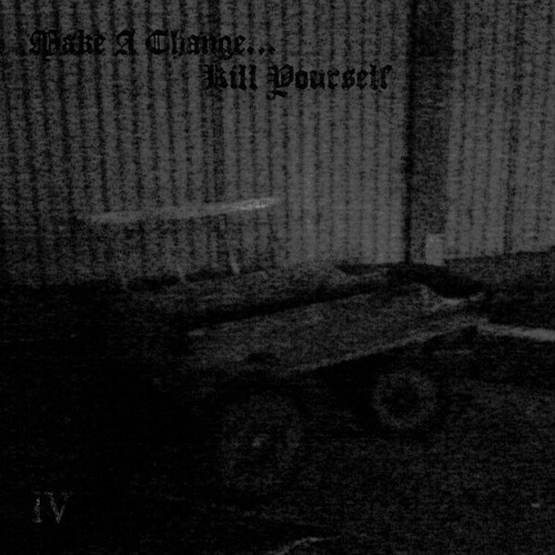 CD, Album, Ltd Make A Change... Kill Yourself - IV
