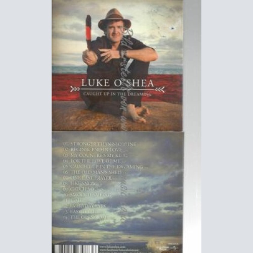CD--LUKE O'SHEA--CAUGHT UP IN THE DREAMING
