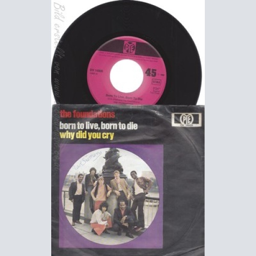 7" THE FOUNDATIONS--BORN TO LIVE BORN TO DIE