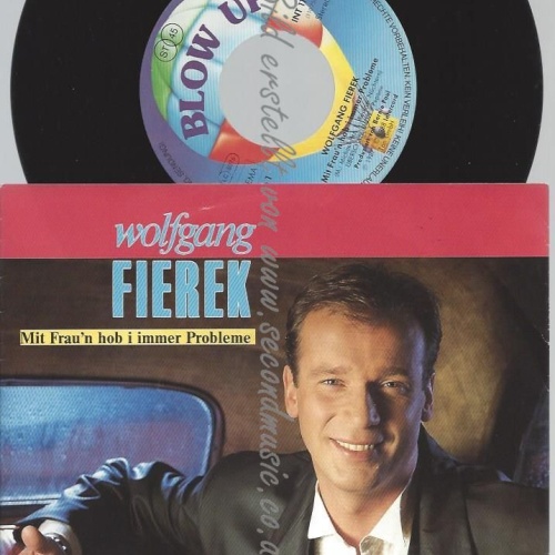 7"   Wolfgang Fierek – Mit Frau'n Hob I Immer Probleme
