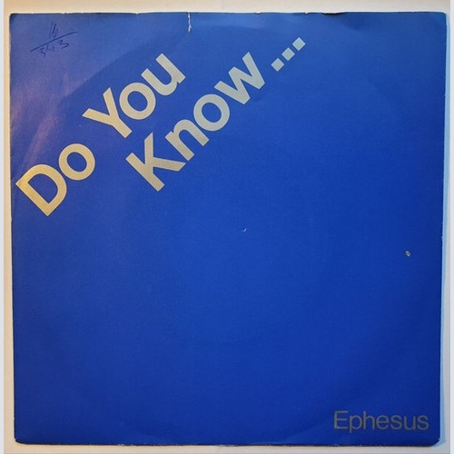 7", Single Ephesus - Do You Know ...