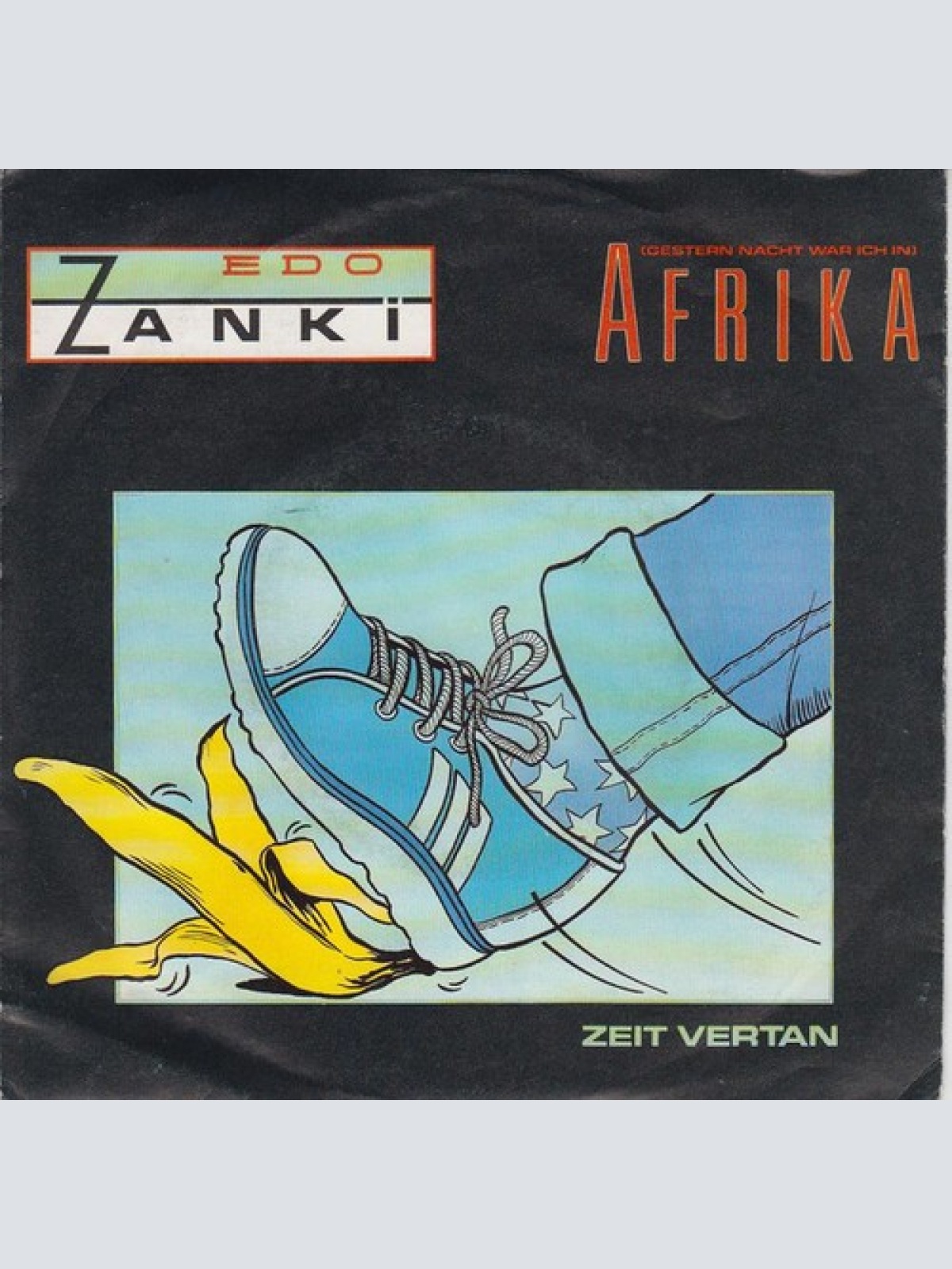 7", Single Edo Zanki - (Gestern Nacht War Ich In) Afrika