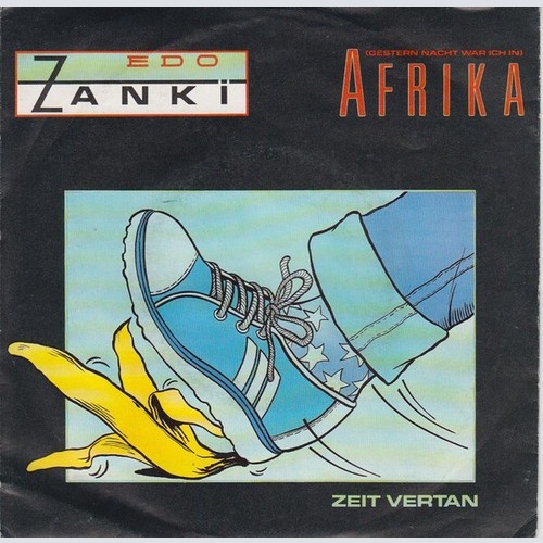 7", Single Edo Zanki - (Gestern Nacht War Ich In) Afrika