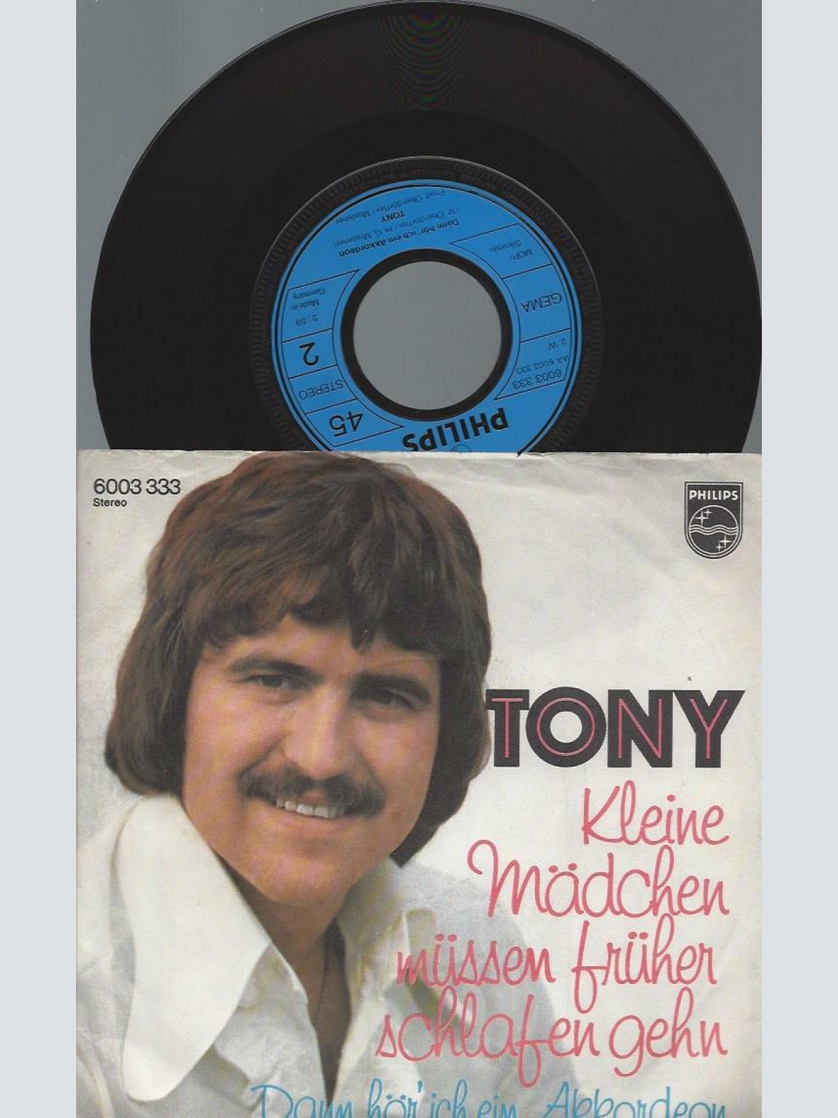 7" Tony  --  Kleine Mädchen Müssen Früher Schlafen Gehn