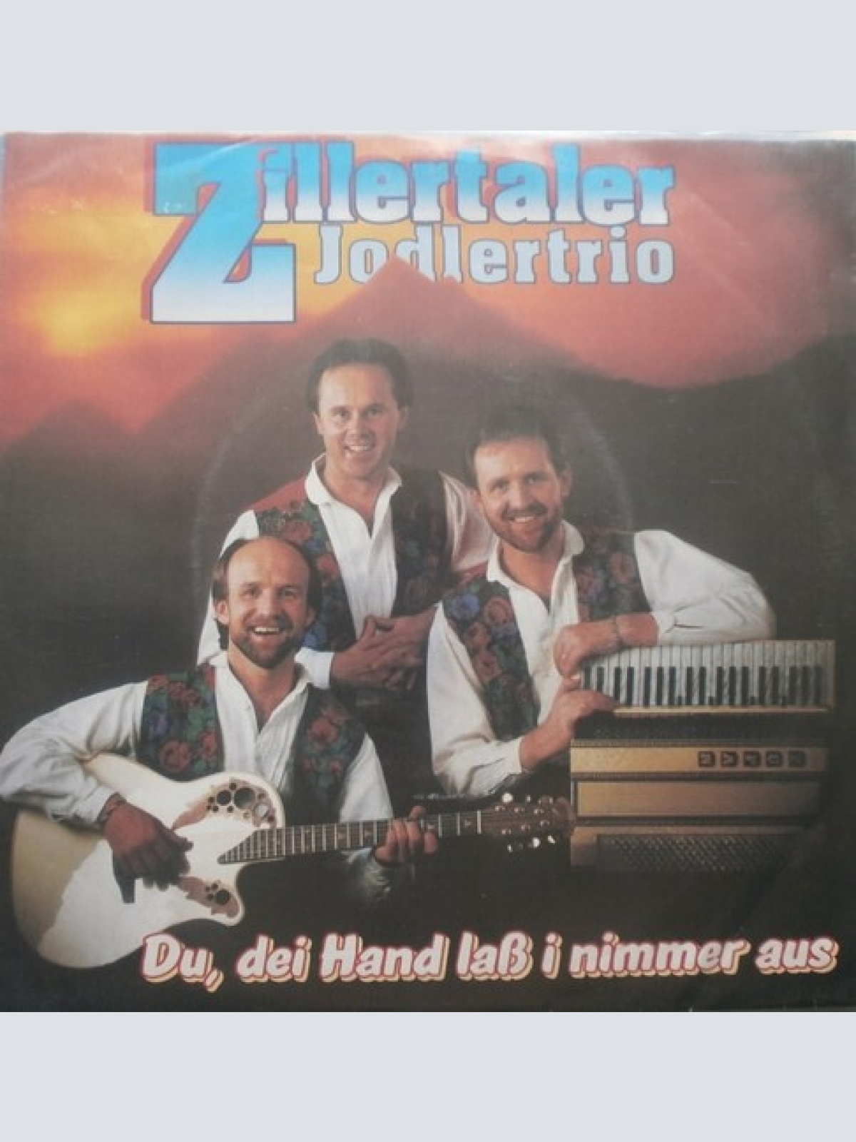 7", Single Zillertaler Jodlertrio - Du, Dei Hand Lass I Nimmer Aus