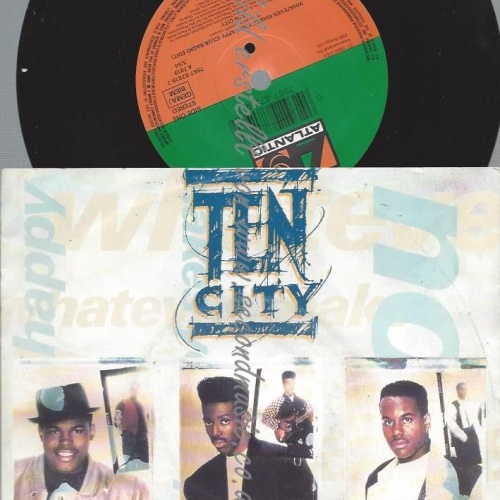 7"  Ten City – Whatever Makes You Happy