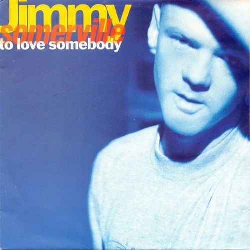 7", Single Jimmy Somerville - To Love Somebody