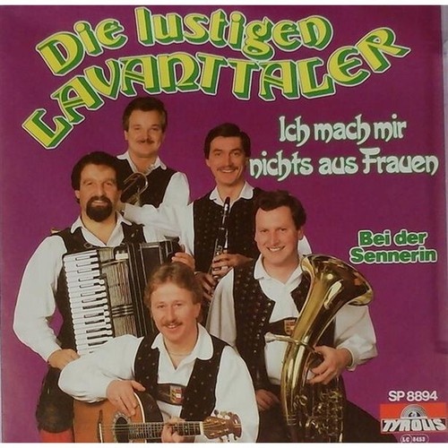 7", Single Die Lustigen Lavanttaler - Ich Mach Mir Nichts Aus Frauen