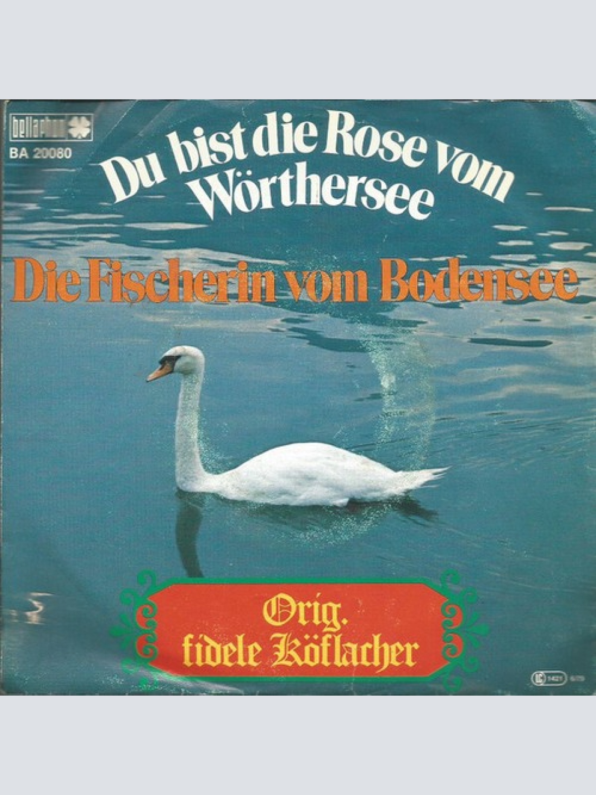 7", Single Die Fidelen Köflacher - Du Bist Die Rose Vom Wörthersee / Die Fisc...