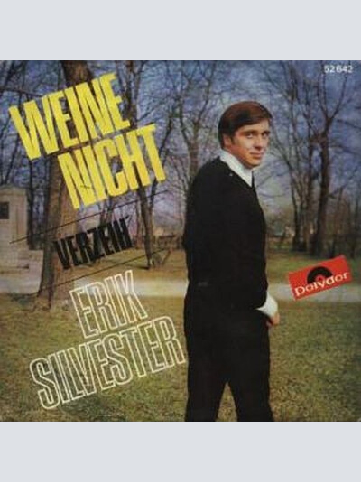 7", Single Erik Silvester - Weine Nicht