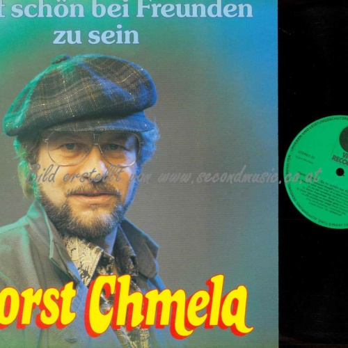LP--Horst Chmela – Es Ist Schön Bei Freunden Zu Sein /   NM