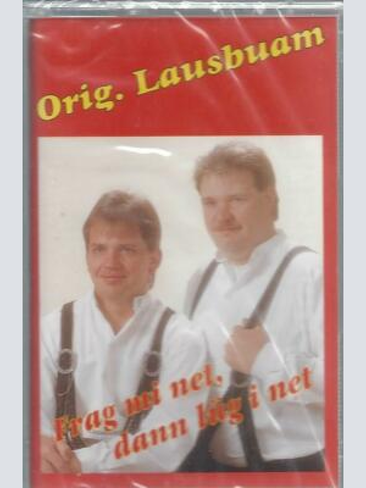 MC--Orig. Lausbuam --Frag mi net Dann lüg i net