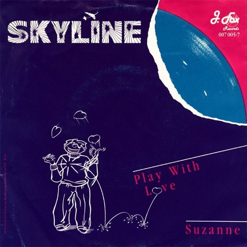 7", Single Skyline (34) - Play With Love / Suzanne