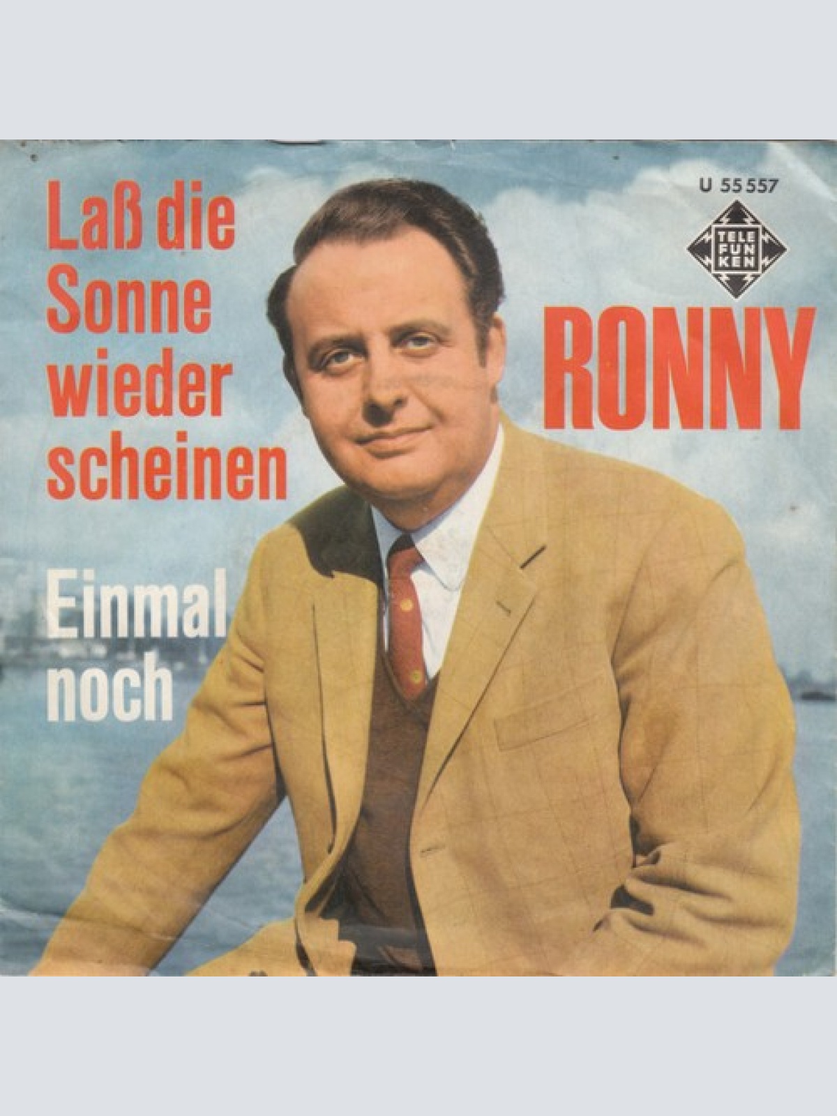 7", Single Ronny (4) - Laß Die Sonne Wieder Scheinen / Einmal Noch