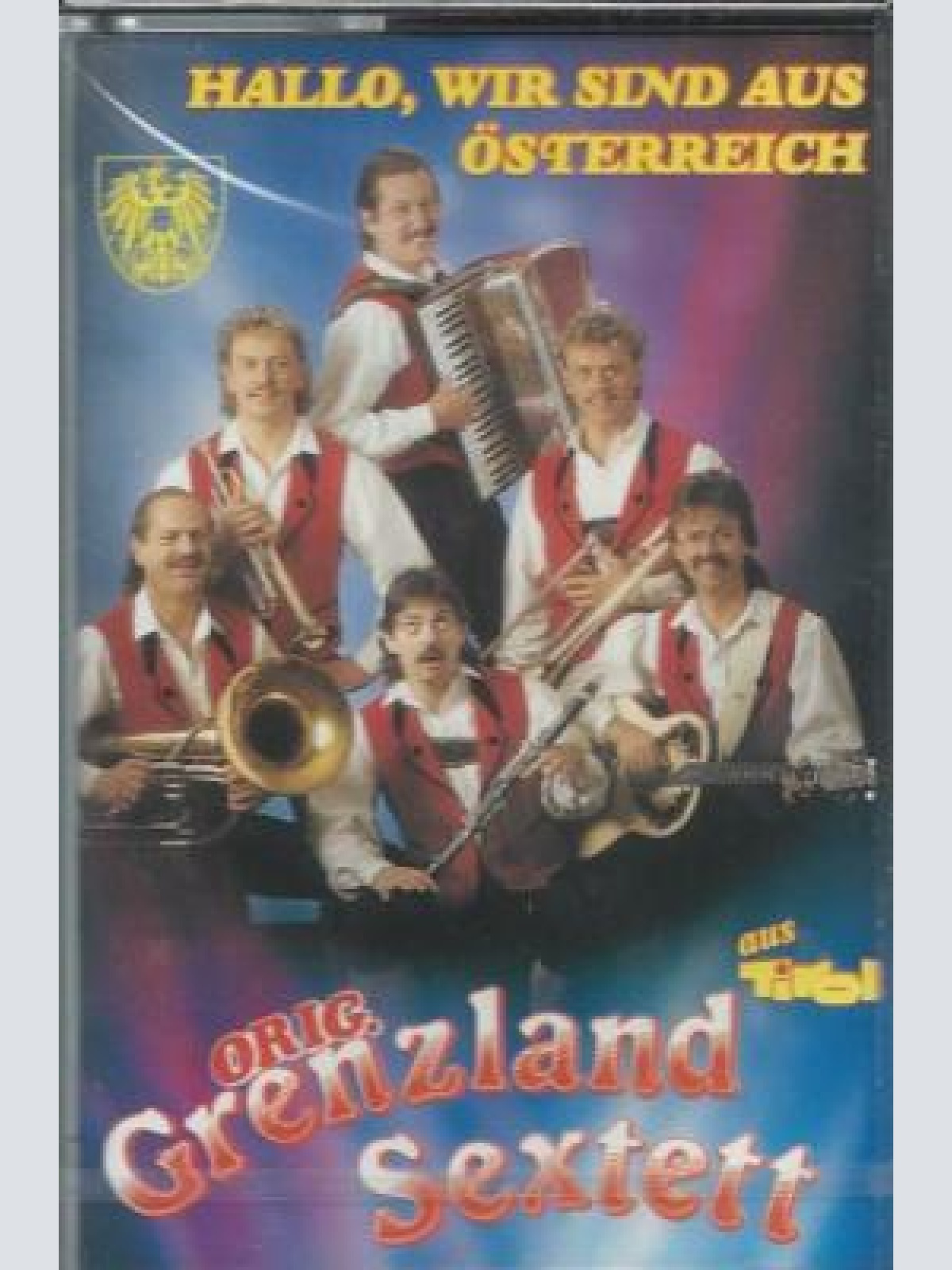 MC--Orig. Grenzland Sextett--Hallo Wir sind aus Österreich