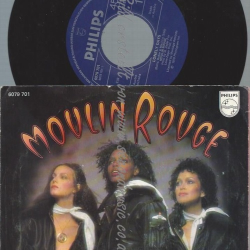 7"   Moulin Rouge   – Lonely Days  //AT