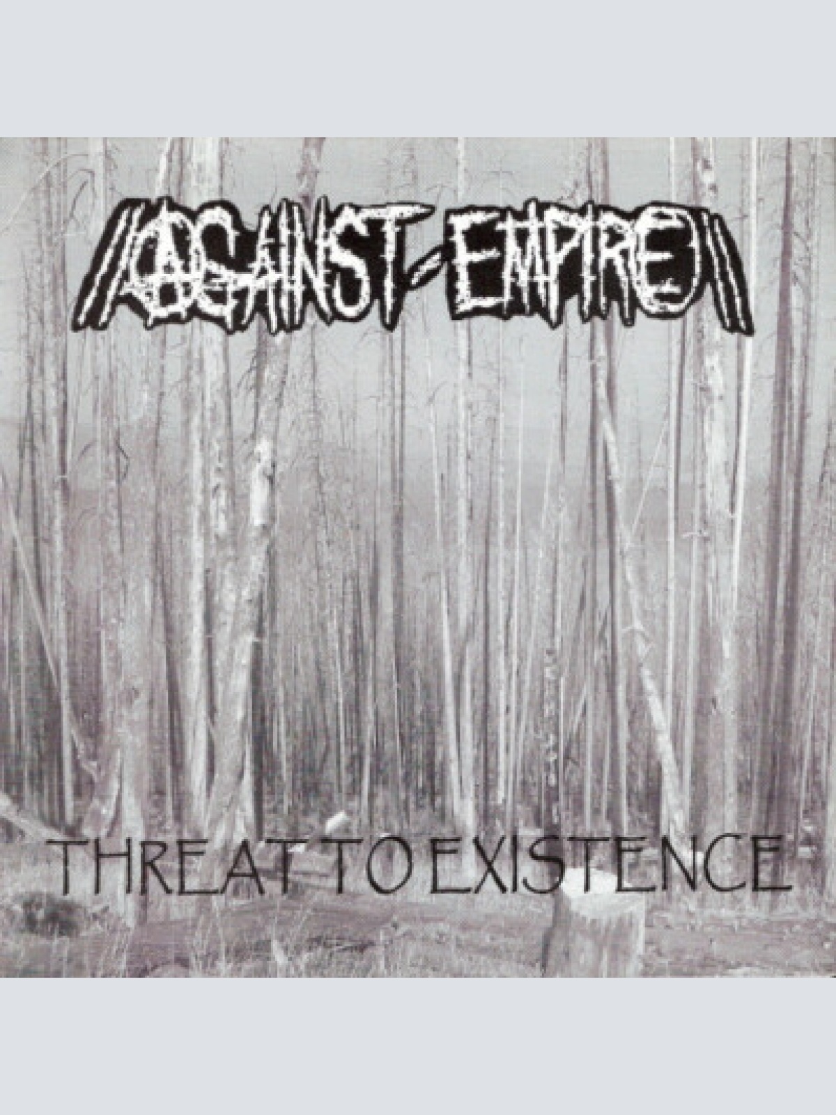 7" Against Empire / Holokaust - Threat To Existence / Untitled