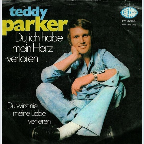 7", Single Teddy Parker - Du, Ich Hab Mein Herz Verloren