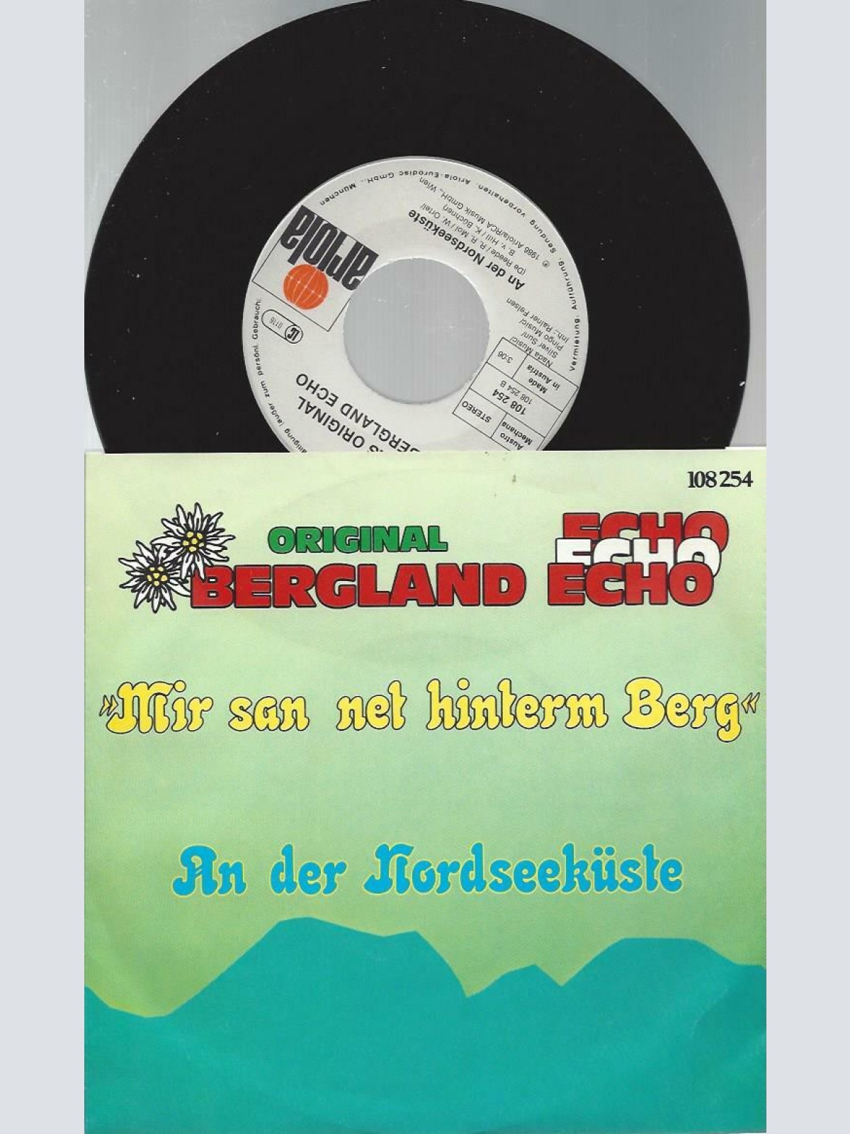 7" Original Bergland Echo --Mir san net hinterm Berg