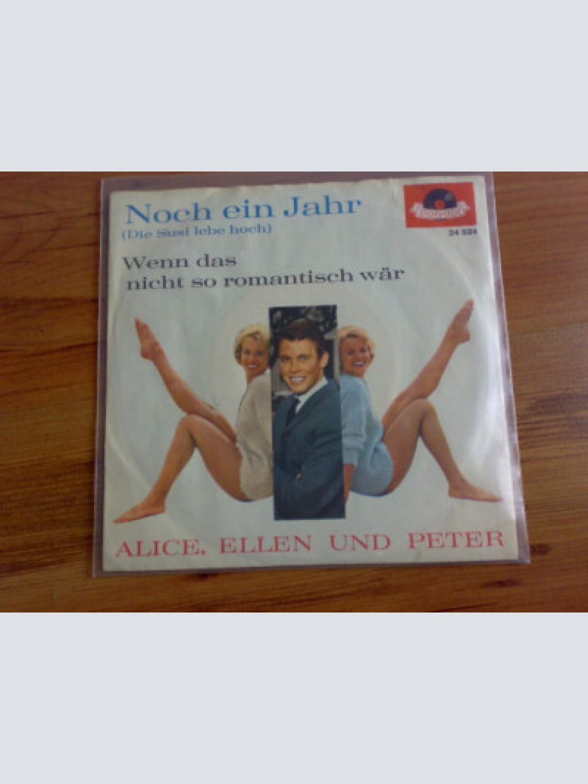 7", Single, Mono Alice & Ellen Kessler Und Peter Kraus - Noch Ein Jahr ( Die ...