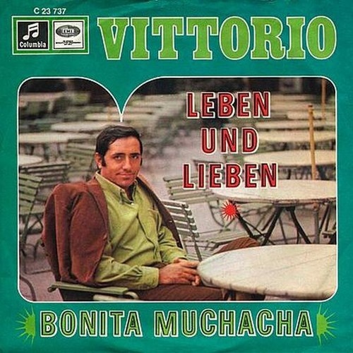 7", Single Vittorio Casagrande - Leben Und Lieben / Bonita Muchacha