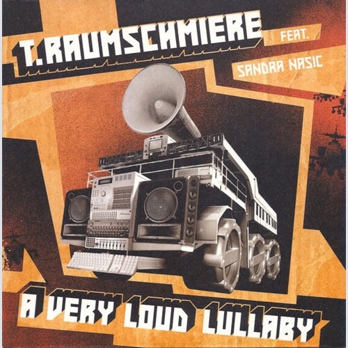 7", Single T.Raumschmiere Feat. Sandra Nasic - A Very Loud Lullaby