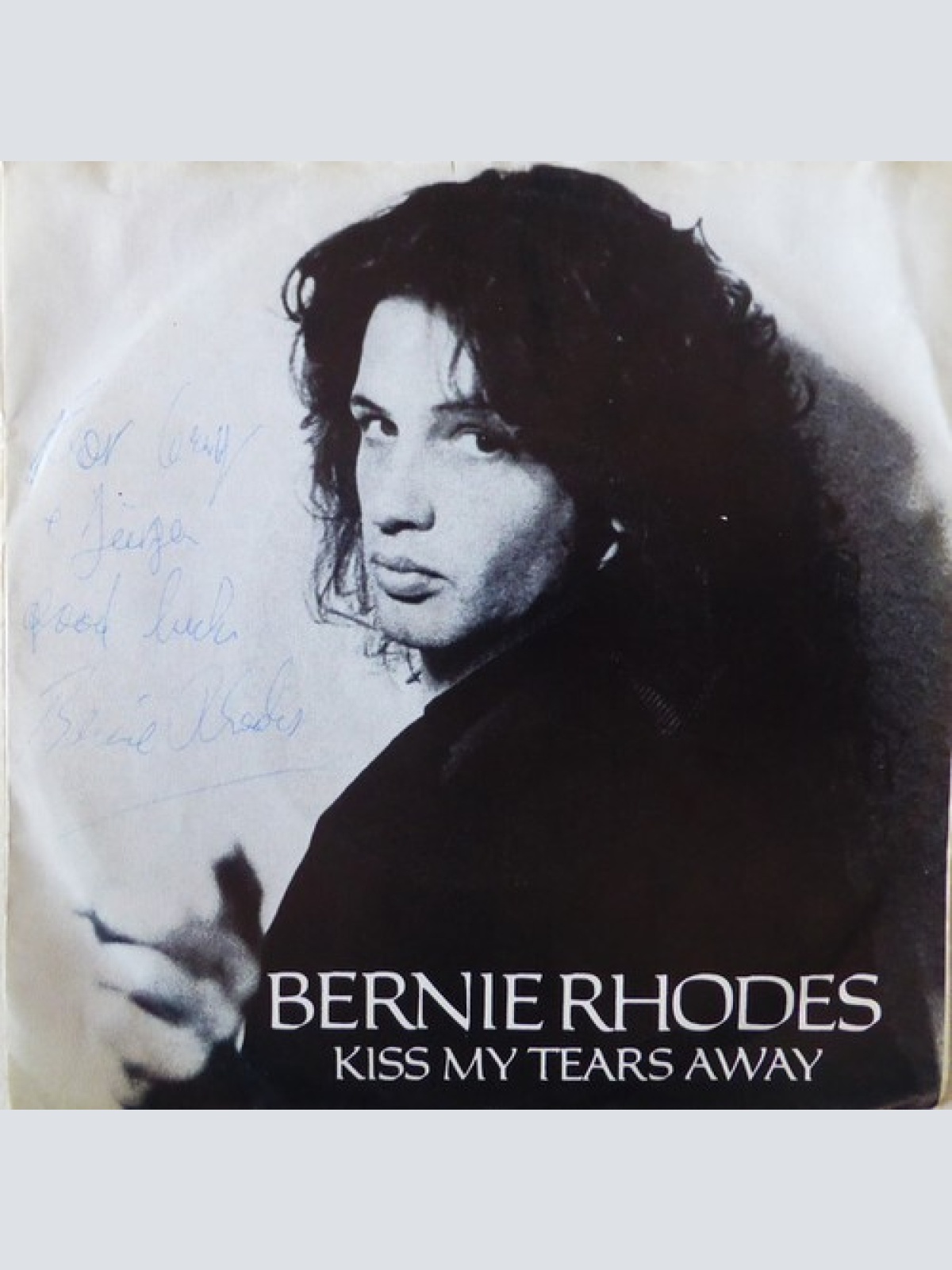 7", Single Bernie Rhodes - Kiss My Tears Away
