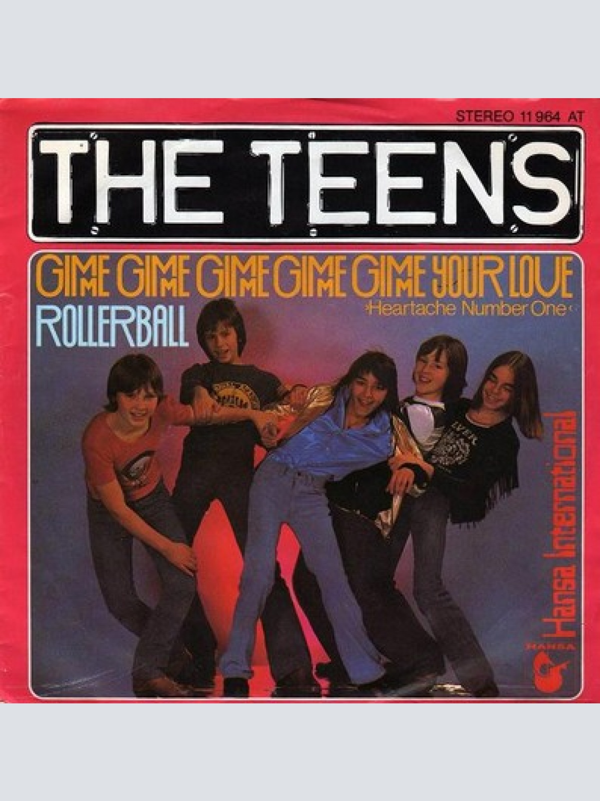 7", Single The Teens - Gimme Gimme Gimme Gimme Gimme Your Love / Rollerball