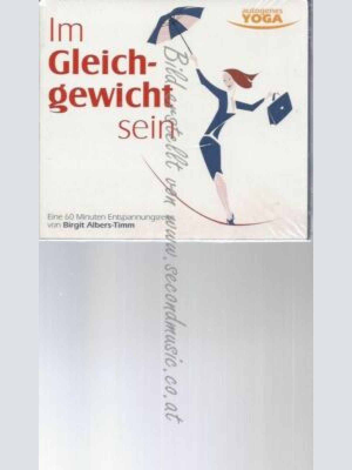 CD--BIRGIT ALBERS-TIMM |  --AUTOGENES YOGA - IM GLEICHGEWICHT SEIN