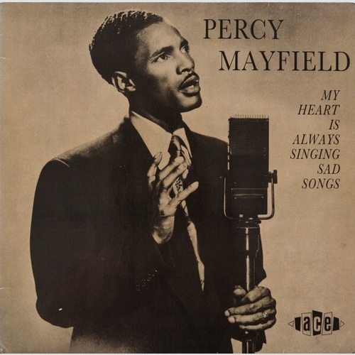 LP, Comp, Mono Percy Mayfield - My Heart Is Always Singing Sad Songs