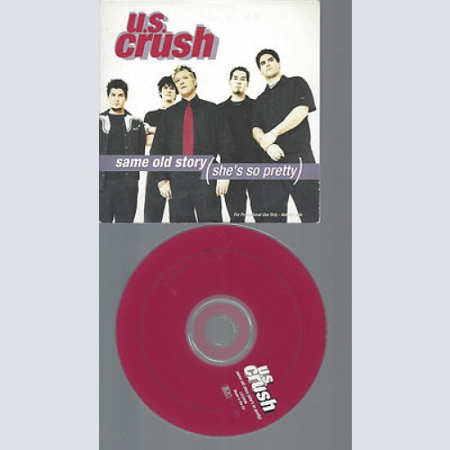 CD-U S CRUSH SAME OLD STORY-PROMO
