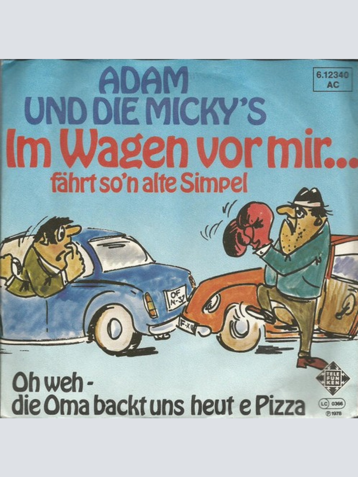 7", Single Adam Und Die Micky's - Im Wagen Vor Mir ... Fährt So'n Alte Simpel
