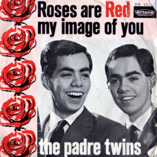 7", Single The Padre Twins - Roses Are Red / My Image Of You