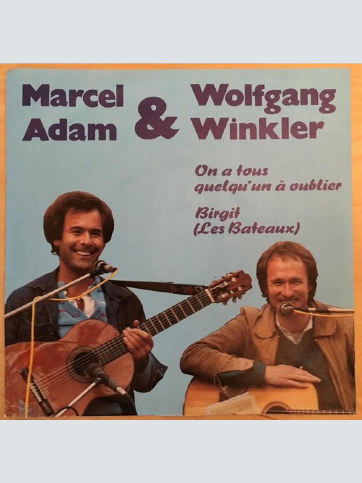 7" Marcel Adam & Wolfgang Winkler (5) - On A Tous Quelqu'Un À Oublier / Birgi...