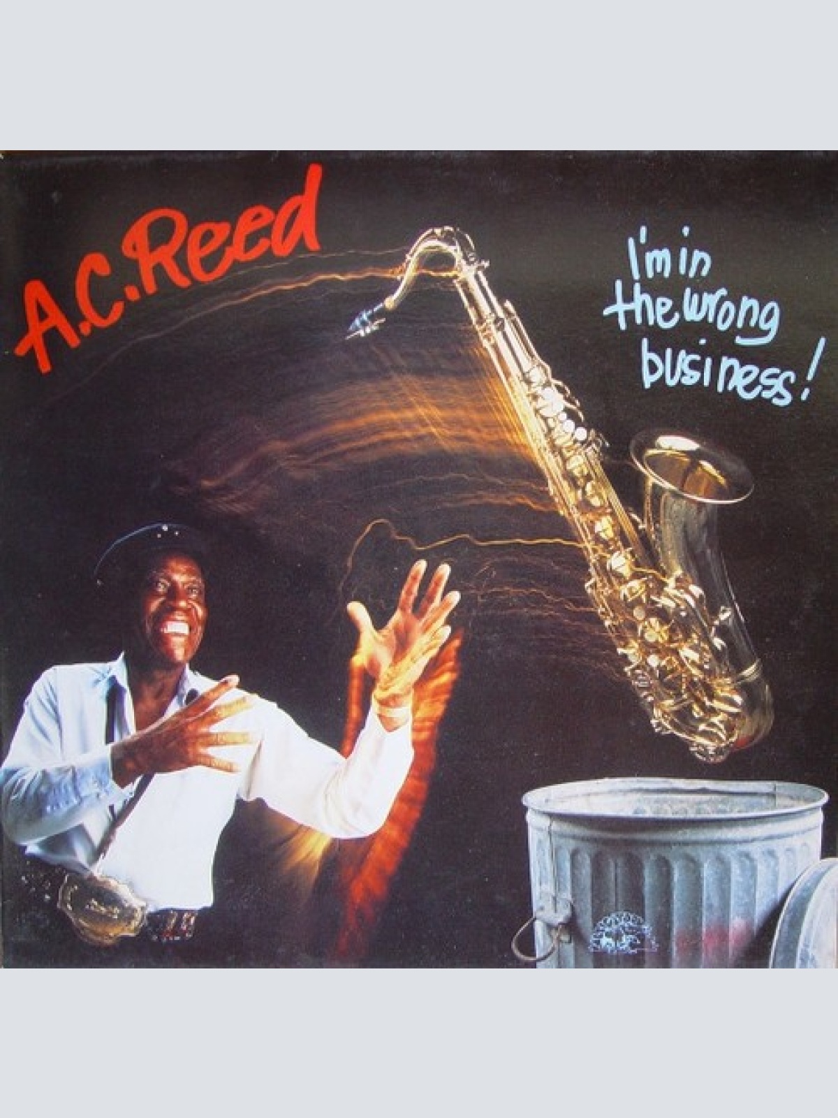 LP, Album A.C. Reed - I'm In The Wrong Business!