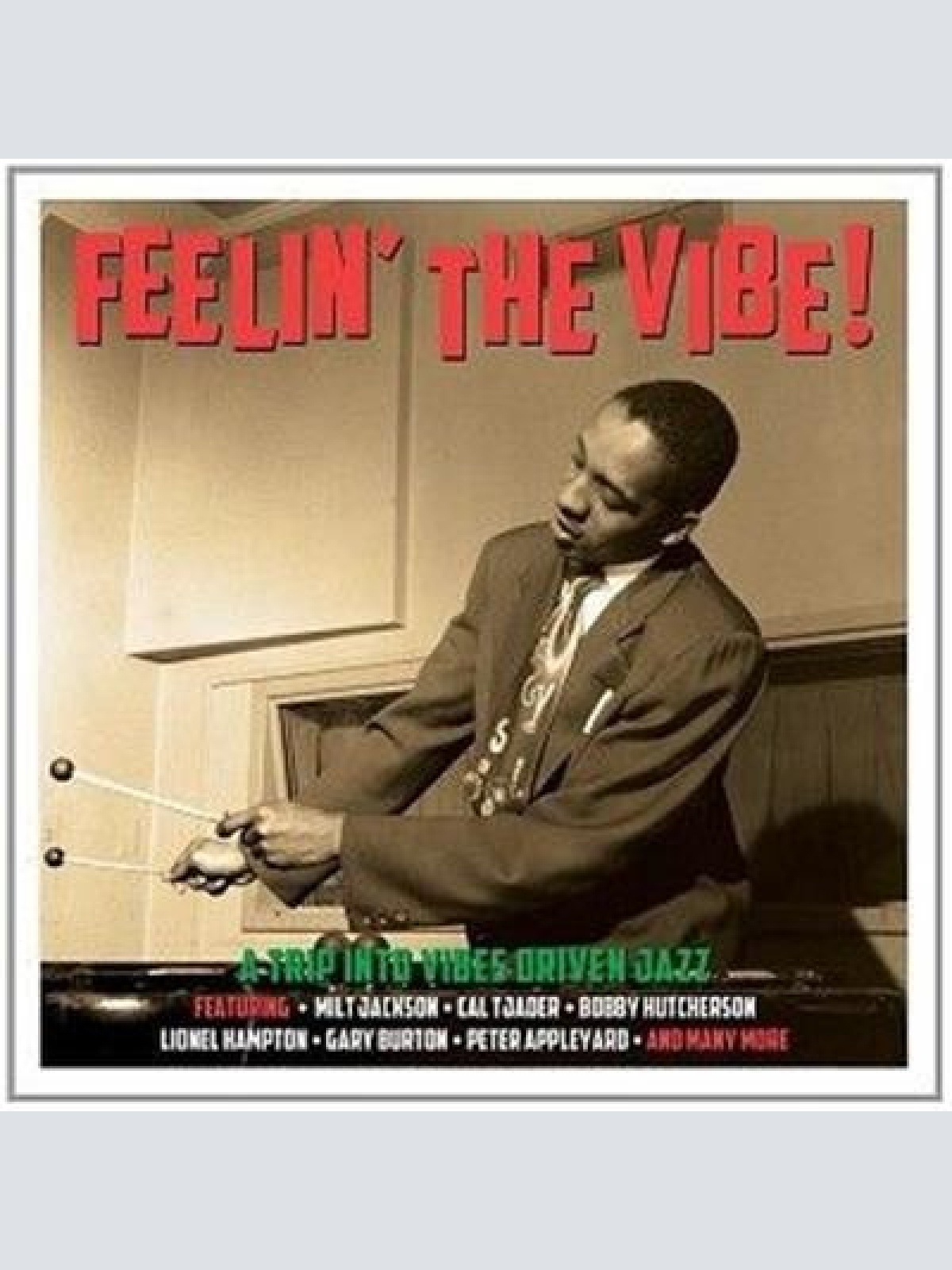 3xCD, Comp Various - Feelin' The Vibe! (A Trip Into Vibes Driven Jazz)