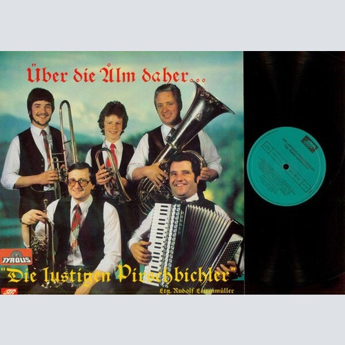 LP Die Lustigen Pirschbichler - Über Die Alm Daher...