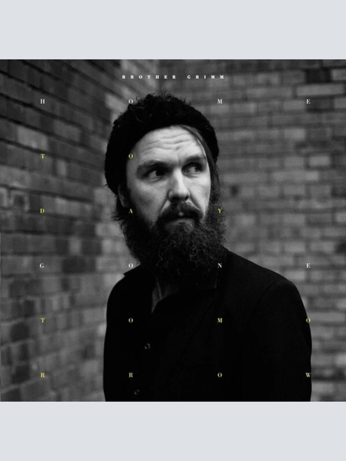 LP Brother Grimm (4) - Home Today Gone Tomorrow