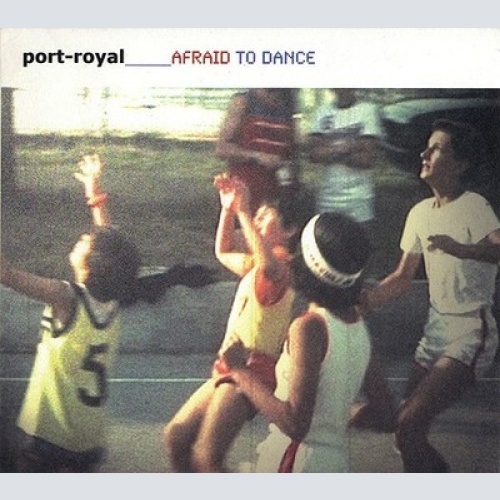 CD, Album Port-Royal - Afraid To Dance