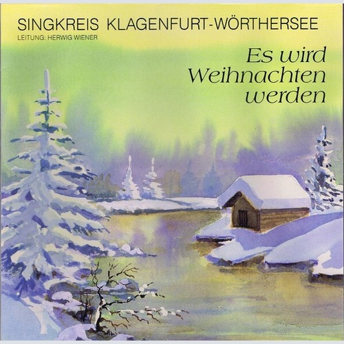LP Singkreis Klagenfurt - Wörthersee, Herwig Wiener - Es Wird Weihnachten Werden