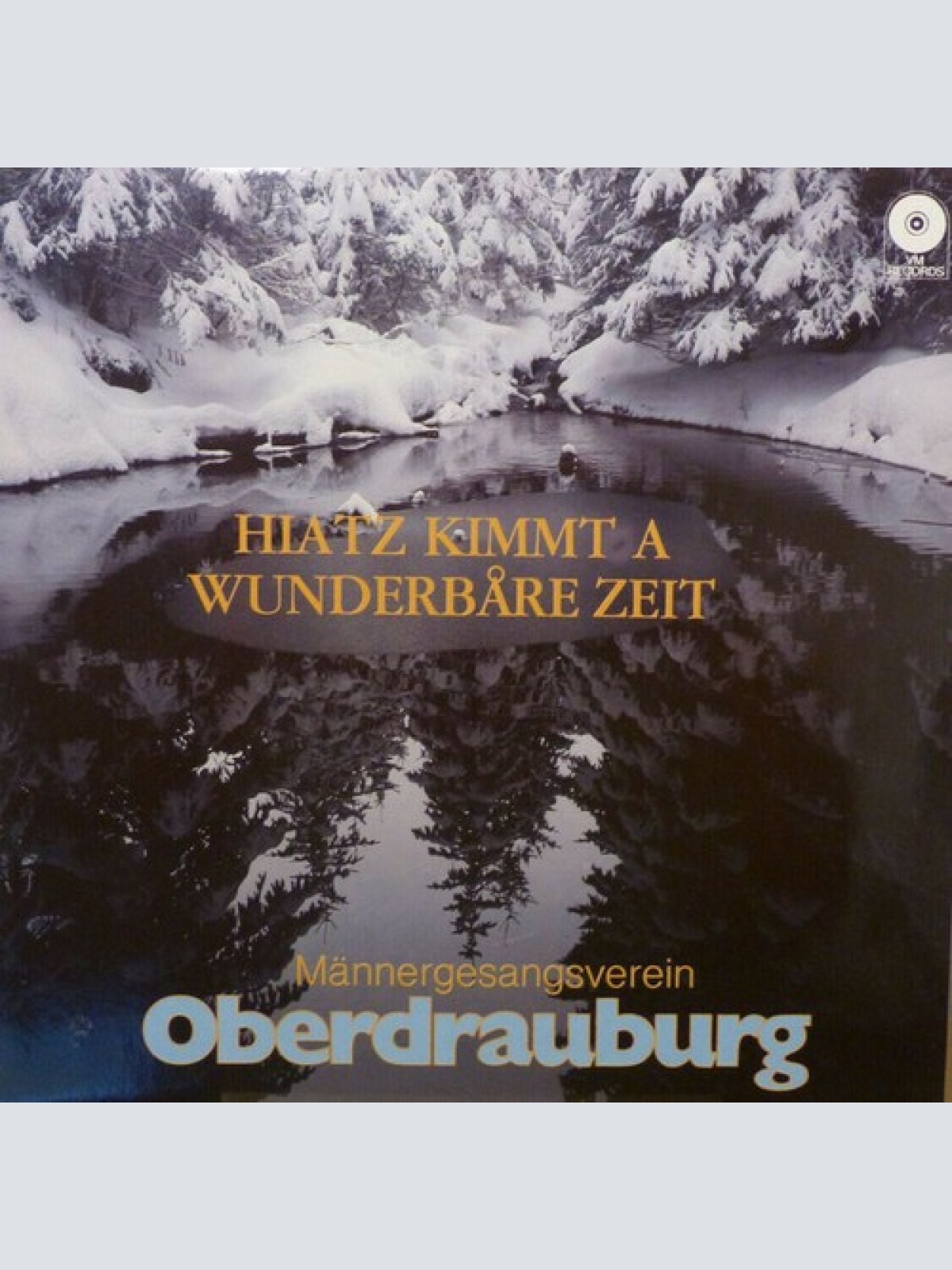 LP Männergesangsverein Oberdrauburg - Hiatz Kimmt A Wunderbare Zeit