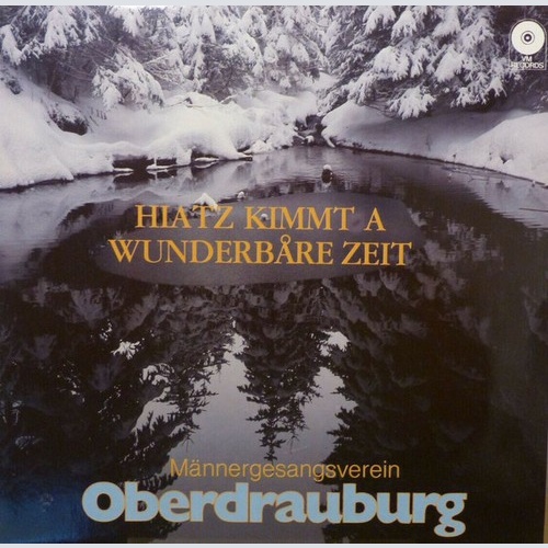 LP Männergesangsverein Oberdrauburg - Hiatz Kimmt A Wunderbare Zeit